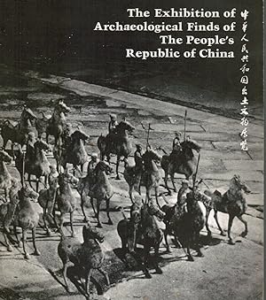The Exhibition of Archaeological Finds of the People's Republic of China