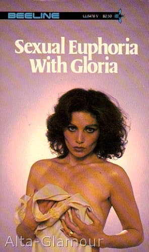 Image du vendeur pour SEXUAL EUPHORIA WITH GLORIA Late Night Library mis en vente par Alta-Glamour Inc.