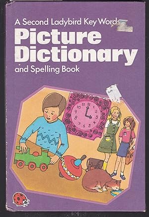 Image du vendeur pour A Second Ladybird Key Words Picture Dictionary and Spelling Book : A Ladybird Key Words Reading Scheme mis en vente par Laura Books