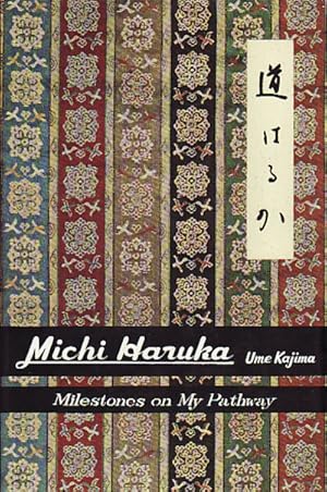 Image du vendeur pour Michi Haruka. Milestones on My Pathway. mis en vente par Asia Bookroom ANZAAB/ILAB