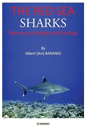 The Red Sea Sharks. Taxonomy, Biology and Ecology