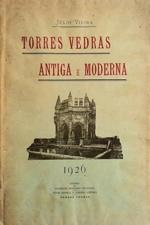 TORRES VEDRAS ANTIGA E MODERNA.