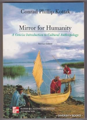 MIRROR FOR HUMANITY : A Concise Introduction to Cultural Anthropology (Second Edition)