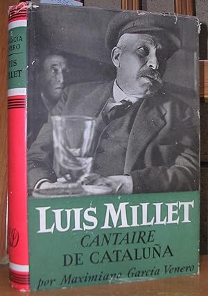 LUIS MILLET, CANTAIRE DE CATALUÑA