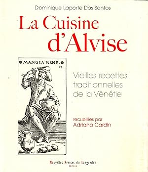 Bild des Verkufers fr La cuisine d'Alvise - vieilles recettes de Vntie - zum Verkauf von Le Petit Livraire