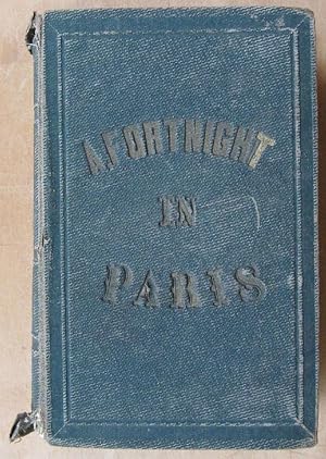 Imagen del vendedor de 1853 Travel Guide - Fortnight in Paris a la venta por Das Bookman