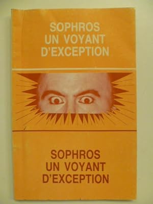 Sophros un voyant d'exception.