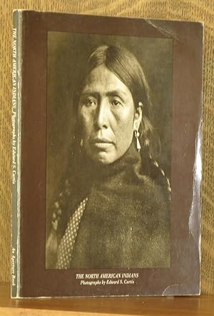 Seller image for THE NORTH AMERICAN INDIANS, A SELECTION OF PHOTOGRAPHS BY EDWARD S. CURTIS for sale by Andre Strong Bookseller