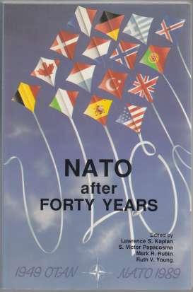 Image du vendeur pour NATO After Forty Years 1949 -1989 mis en vente par HORSE BOOKS PLUS LLC