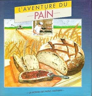 Image du vendeur pour L'aventure du Pain mis en vente par Au vert paradis du livre