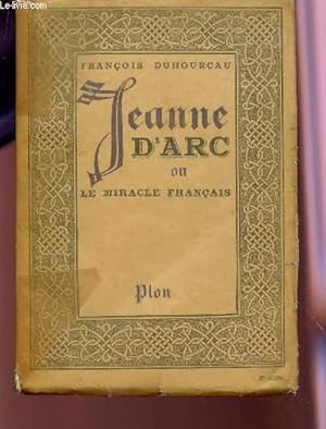 Bild des Verkufers fr JEANNE D'ARC OU LE MIRACLE FRANCAIS. zum Verkauf von Le-Livre