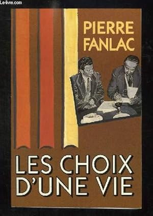 Bild des Verkufers fr LES CHOIX D UNE VIE. zum Verkauf von Le-Livre