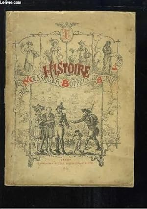 Seller image for Histoire du Vritable Messager Boiteux de Berne et Vevey. 1er volume : Histoire et origine du Messager Boiteux. for sale by Le-Livre