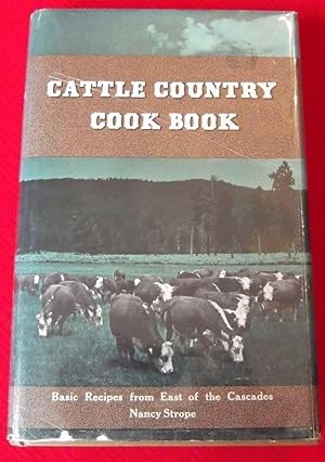 Immagine del venditore per Cattle Country Cook Book, Basic Recipes from East of the Cascades venduto da FrierBooks