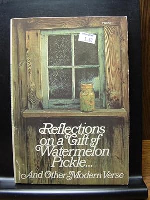 Seller image for REFLECTIONS ON A GIFT OF WATERMELON PICKLE for sale by The Book Abyss