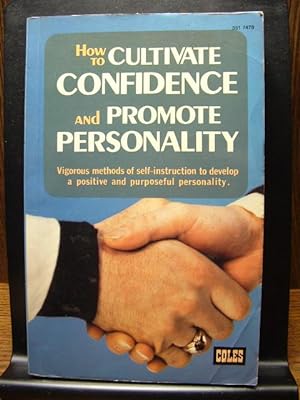 Bild des Verkufers fr HOW TO CULTIVATE CONFIDENCE AND PROMOTE PERSONALITY zum Verkauf von The Book Abyss