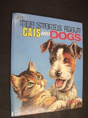 Ten Stories about Cats and Dogs