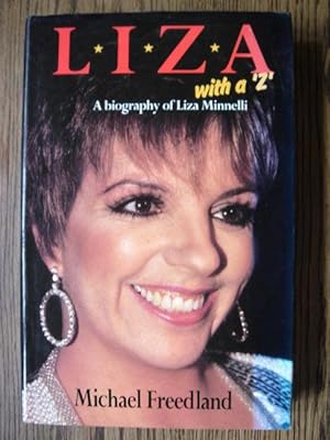 Liza with a "Z" : A Biography of Liza Minnelli