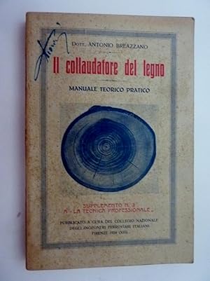 "IL COLLAUDATORE DEL LEGNO Manuale Teorico Pratico. Supplemento a LA TECNICA PROFESSIONALE Pubbli...