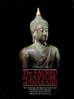 The Sacred Sculpture of Thailand : The Alexander B. Griswold Collection, The Walters Art Gallery