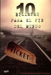 Seller image for 10 BILLETES PARA EL FIN DEL MUNDO for sale by KALAMO LIBROS, S.L.