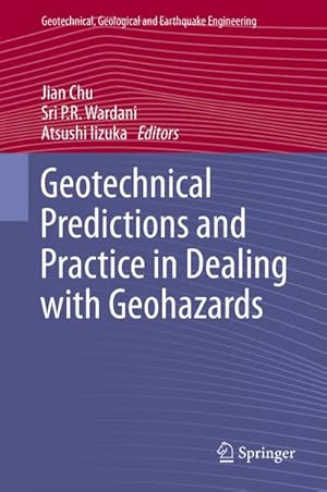 Bild des Verkufers fr Geotechnical Predictions and Practice in Dealing with Geohazards zum Verkauf von BuchWeltWeit Ludwig Meier e.K.