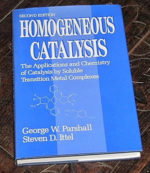 Imagen del vendedor de Homogeneous Catalysis - The Applications and Chemistry of Catalysis by Soluble Transition Metal Complexes a la venta por Makovski Books