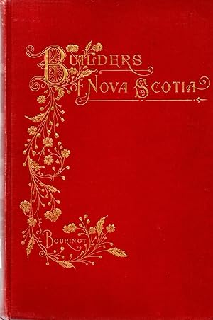 Image du vendeur pour Builders of Nova Scotia A Historical Review mis en vente par Book Booth