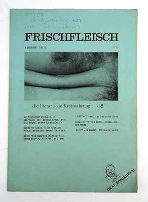 FRISCHFLEISCH. Die literarische Kraftnahrung. Nr. 8 (6. Jahrgang, Mai 1976).