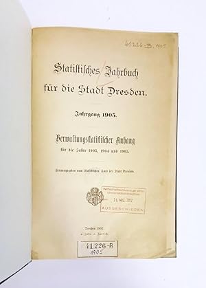 Statistisches Jahrbuch für die Stadt Dresden. Jg. 1905. Verwaltungsstatistischer Anhang für die J...