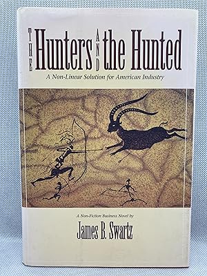 Seller image for The Hunters and the Hunted: A Non-Linear Solution for American Industry for sale by Dan Pope Books