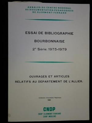 Essai de bibliographie bourbonnaise, 2ème série : 1975-1979. Ouvrages et articles relatifs au dép...