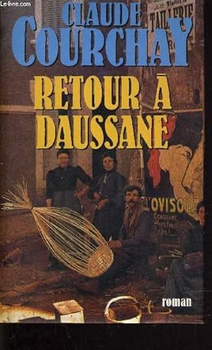 Seller image for RETOUR A DAUSSANE. for sale by Le-Livre