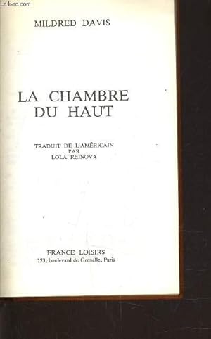 Image du vendeur pour LA CHAMBRE DU HAUT. mis en vente par Le-Livre