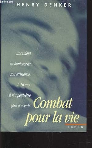 Image du vendeur pour COMBAT POUR LA VIE. mis en vente par Le-Livre