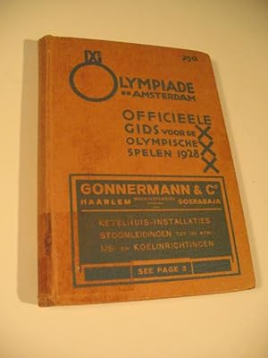 Officieele Gids voor de Olympische Spelen ter viering van de IXe Olympiade Amsterdam 1928. Uitgeg...