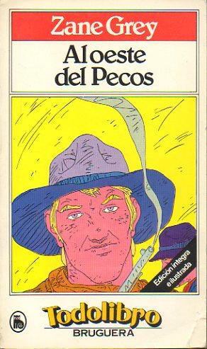 Imagen del vendedor de AL OESTE DEL PECOS. Ilustrs. de Nino Velasco. Trad. M Teresa Segur. a la venta por angeles sancha libros