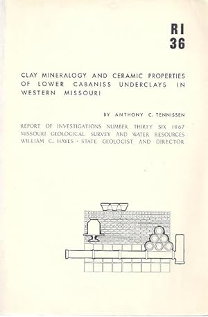 Seller image for CLAY MINERALOGY AND CERAMIC PROPERTIES OF LOWER CABANISS UNDERCLAYS IN for sale by Columbia Books, ABAA/ILAB, MWABA