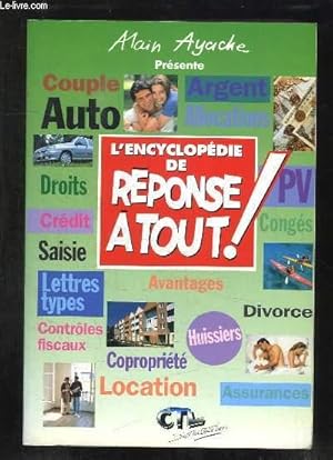 Imagen del vendedor de L ENCYCLOPEDIE DE REPONSE A TOUT. COUPLE, AUTO, ARGENT, ALLOCATIONS, PV, CONGES, DIVORCE, LOCATION. a la venta por Le-Livre