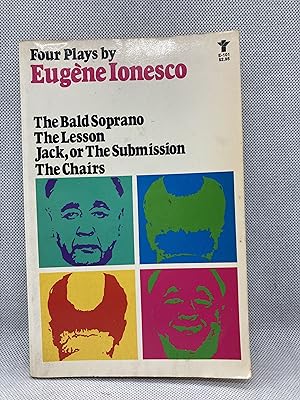Seller image for Four Plays by Eugen Ionesco: The Bald Soprano; The Lesson; Jack, or The Submission; The Chairs for sale by Dan Pope Books