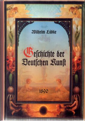 Seller image for Geschichte der Deutschen Kunst von den frhesten Zeiten bis zur Gegenwart. for sale by Leonardu