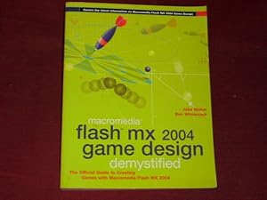 Image du vendeur pour Macromedia Flash MX 2004 Game Design Demystified: Your comprehensive guide to creating games using Flash MX 2004. mis en vente par Der-Philo-soph