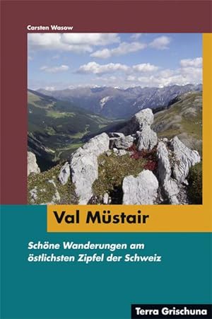 Bild des Verkufers fr Val Mstair : Schne Wanderungen am stlichsten Zipfel der Schweiz zum Verkauf von AHA-BUCH GmbH
