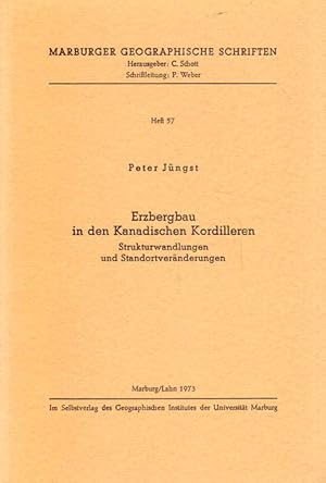 Imagen del vendedor de Erzbergbau in den Kanadischen Kordilleren. Strukturwandlungen und Standortvernderungen. a la venta por Versandantiquariat Boller