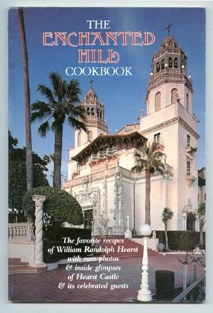 Bild des Verkufers fr Enchanted Hill Cookbook The favorite recipes of William Randolph Hearst zum Verkauf von cookbookjj