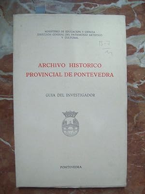 ARCHIVO HISTÓRICO PROVINCIAL DE PONTEVEDRA. GUÍA DEL INVESTIGADOR