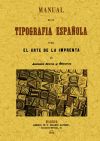 Imagen del vendedor de Manual de la tipografia espaola, o sea el arte de la imprenta a la venta por AG Library