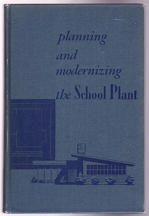 PLANNING AND MODERNIZING THE SCHOOL PLANT