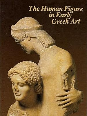 The Human Figure in Early Greek Art