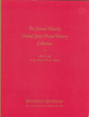 The Jerome Hawley United States Postal History Collection [Auction Catalog]